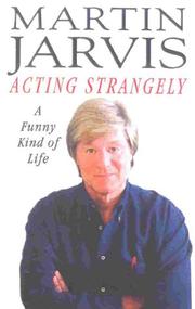Acting strangely by Martin Jarvis