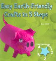 Cover of: Easy Earth-Friendly Crafts in 5 Steps