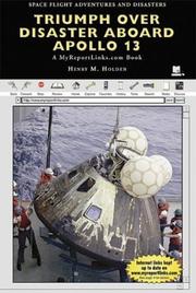 Cover of: Triumph over Disaster Aboard Apollo 13 (Space Flight Adventures and Disasters) | Henry M. Holden