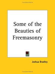 Cover of: Some of the Beauties of Freemasonry by Joshua Bradley