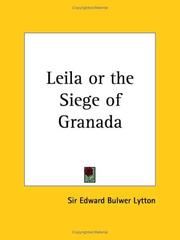 Cover of: Leila or the Siege of Granada by Edward Bulwer Lytton, Baron Lytton