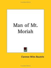 Cover of: Man of Mt. Moriah by Clarence Miles Boutelle