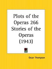 Cover of: Plots of the Operas 266 Stories of the Operas | Oscar Thompson