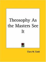 Cover of: Theosophy As the Masters See It by Clara M. Codd, Clara M. Codd