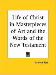 Cover of: Life of Christ in Masterpieces of Art and the Words of the New Testament