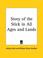 Cover of: Story of the Stick in All Ages and Lands