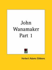 Cover of: John Wanamaker, Part 1 by Herbert Adams Gibbons