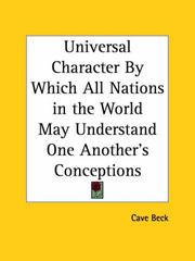 Cover of: Universal Character By Which All Nations in the World May Understand One Another's Conceptions