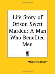 Cover of: Life Story of Orison Swett Marden: A Man Who Benefited Men