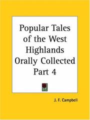 Cover of: Popular Tales of the West Highlands Orally Collected, Part 4 by John Francis Campbell