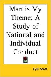 Cover of: Man is My Theme: A Study of National and Individual Conduct