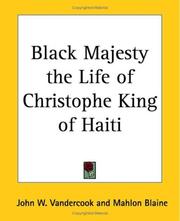 Cover of: Black Majesty The Life Of Christophe King Of Haiti