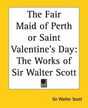 Cover of: The Fair Maid of Perth or Saint Valentine's Day by Sir Walter Scott, Sir Walter Scott