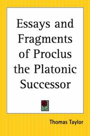 Cover of: Essays And Fragments Of Proclus The Platonic Successor | Thomas Taylor