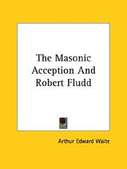 Cover of: The Masonic Acception And Robert Fludd