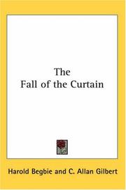 Cover of: The Fall of the Curtain by Harold Begbie