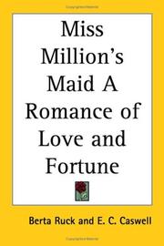 Cover of: Miss Million's Maid a Romance of Love and Fortune by Berta Ruck