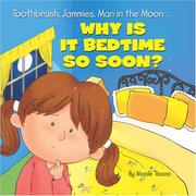 Cover of: Toothbrush, Jammies, Man in the Moon... Why is it Bedtime So Soon? by Nicole Tocco, Nicole Tocco