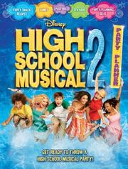 Cover of: High School Musical 2 Party Planner [With Sticker(s) and Cut Out Poster] by Disney