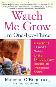 Cover of: Watch Me Grow: I'm One-Two-Three by Maureen O'Brien, Ph.D.