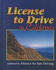 Cover of: License to Drive in California (License to Drive) by Alliance for Safe Driving