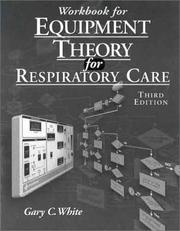 Cover of: Workbook For Equipment Theory For Respiratory Care