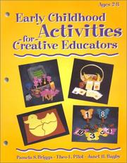 Cover of: Early Childhood Activities For Creative Educators (Early Childhood Activities for Creative Educators) by Pam Briggs, Theo Pilot, Janet Bagby