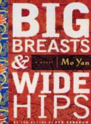 Cover of: Big Breasts and Wide Hips by Mo Yan