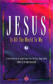 Jesus is All the World to Me (Choral Book & Listening CD) by Don Schlosser