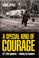 Cover of: A Special Kind of Courage