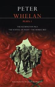 Cover of: Whelan Plays: The Accrington Pals/The School of Night/The Herbal Bed (Methuen Drama)