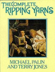 Cover of: The Complete Ripping Yarns by Michael Palin, Terry Jones