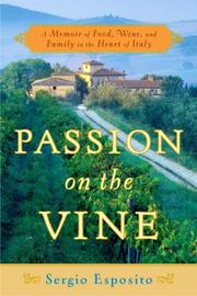 Cover of: Passion on the Vine: A Memoir of Food, Wine, and Family in the Heart of Italy