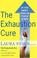 Cover of: The Exhaustion Cure