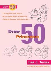 Cover of: Draw 50 Princesses by Lee J. Ames, Holly Handler Moylan, Lee J. Ames, Holly Handler Moylan