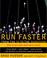 Cover of: Run Faster from the 5K to the Marathon