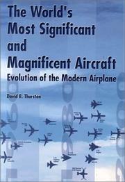 Cover of: The World's Most Significant and Magnificent Aircraft: Evolution of the Modern Airplane