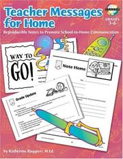Cover of: Teacher Messages for Home, Grades 3 to 6: Reproducible Notes to Promote School-to-Home Communication