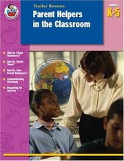 Cover of: Parent Helpers in the Classroom by Delana Heidrich, Delena Heidrich