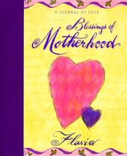 Cover of: Blessings of Motherhood: A Journal of Love