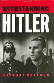 Cover of: Withstanding Hitler in Germany, 1933-45 by Michael Leonard Graham Balfour
