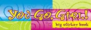 Cover of: You Go Girl! Big Sticker Book by Cedco Publishing