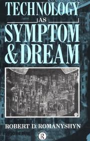 Technology as symptom and dream by Robert D. Romanyshyn