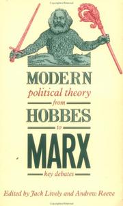 Cover of: Modern political theory from Hobbes to Marx by edited and introduced by Jack Lively and Andrew Reeve.