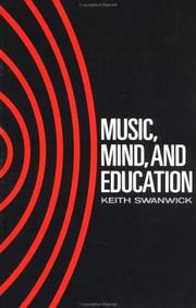 Cover of: Music, mind, and education by Keith Swanwick