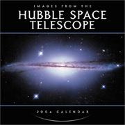 Cover of: Images from the Hubble Space Telescope 2004 12-month Wall Calendar