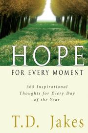 Cover of: Hope for Every Moment: 365 Inspirational Thoughts for Every Day of the Year