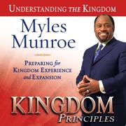 Cover of: Kingdom Principles: Preparing for Kingdom Experience and Expansion