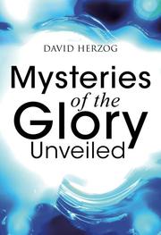 Mysteries of the Glory Unveiled by David Herzog