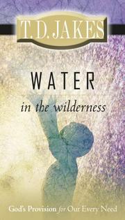 Water in the wilderness by T. D. Jakes